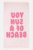 You Sun of a Beach Bubblegum Beach Towel 